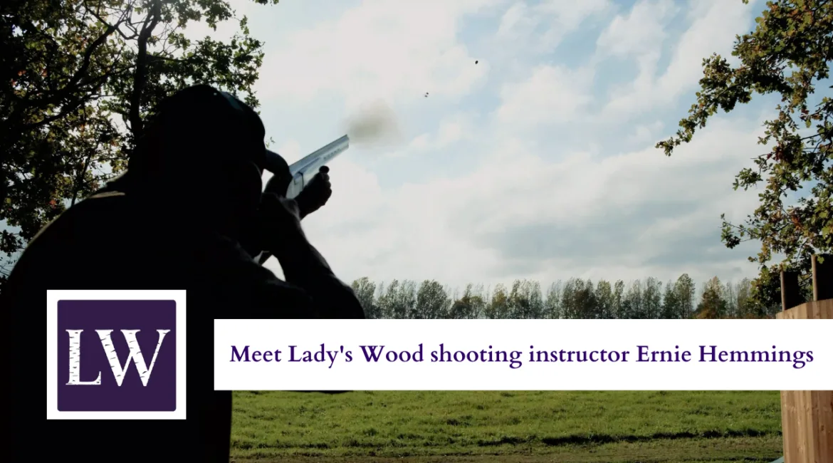 Meet Lady's Wood shooting instructor Ernie Hemmings